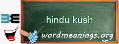 WordMeaning blackboard for hindu kush